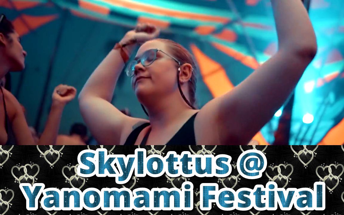 skylottusyanomamifestivalfullsetvideo