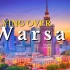 【4K航拍】波兰首都华沙 全球绿化最好城市之一 -俯瞰鸟瞰 城建赏析