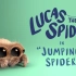 【看动画学英语】《小蜘蛛卢卡斯》Lucas the Spider 【双语+无字幕】【48P】英语听力磨耳朵