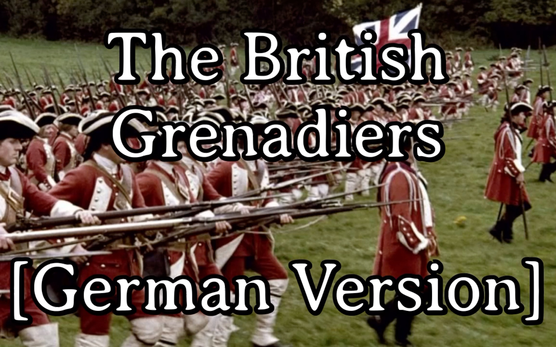 【德语版】The British Grenadiers英国掷弹兵之歌/德语版