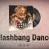 Flashbang Dance音乐盒全试听