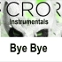 【CRO】Bye Bye 伴奏版
