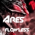 【耳机福利】【Trap的迷幻轰炸】Ares - FLOWLESS