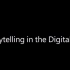 【搬运】【无字幕】Storytelling in the Digital Age - Microsoft