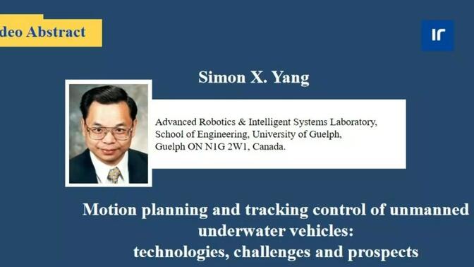 加拿大圭尔夫大学Simon X. Yang教授团队论文：无人水下航行器的运动规划与跟踪控制：技术、挑战与前景