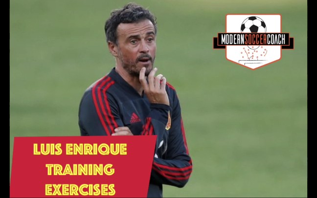 很全面：恩里克在西班牙国家队和巴萨的多种训练和战术分析