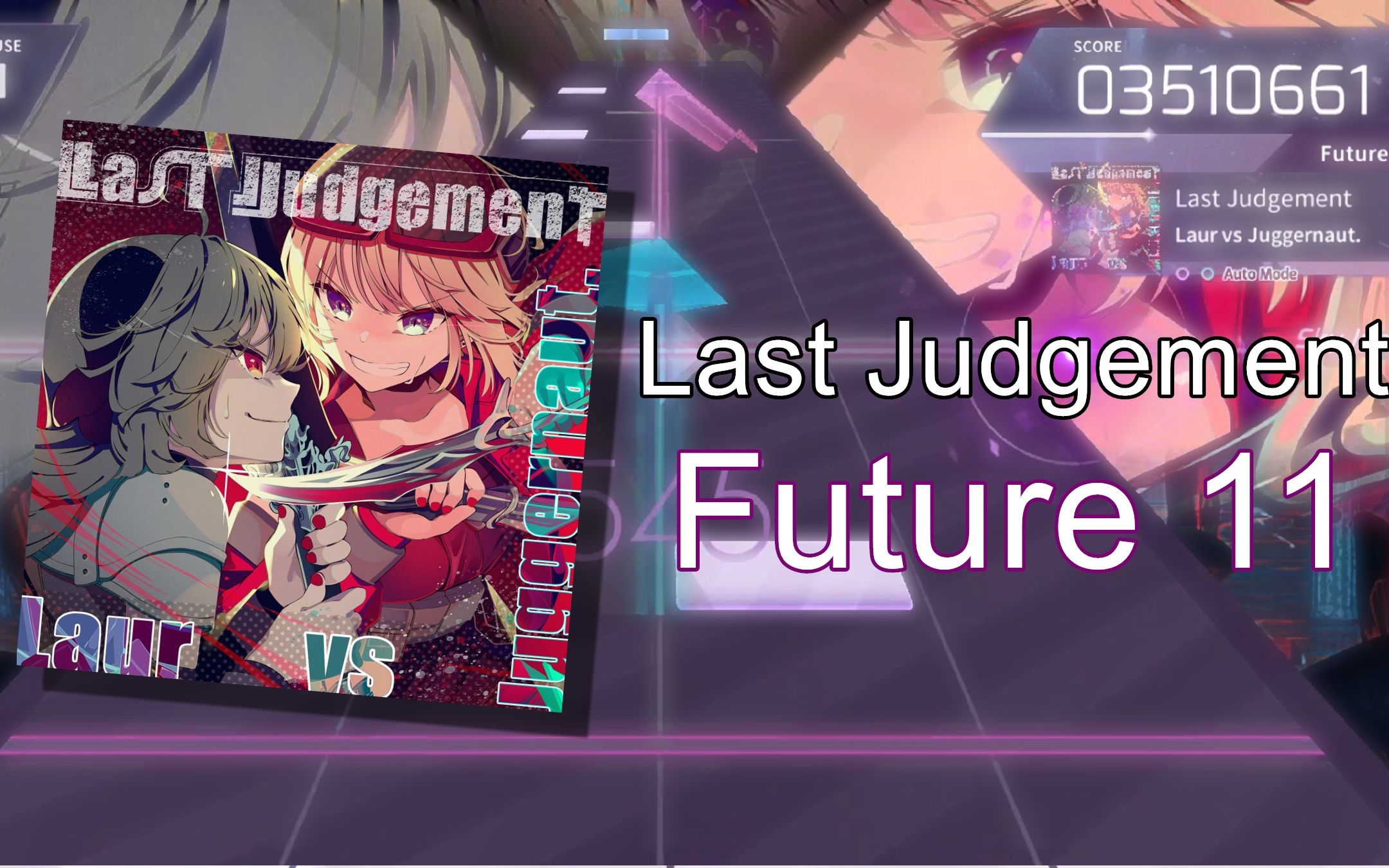 [Arcaea Fanmade] Laur vs Juggernaut. - Last Judgement / Future 11