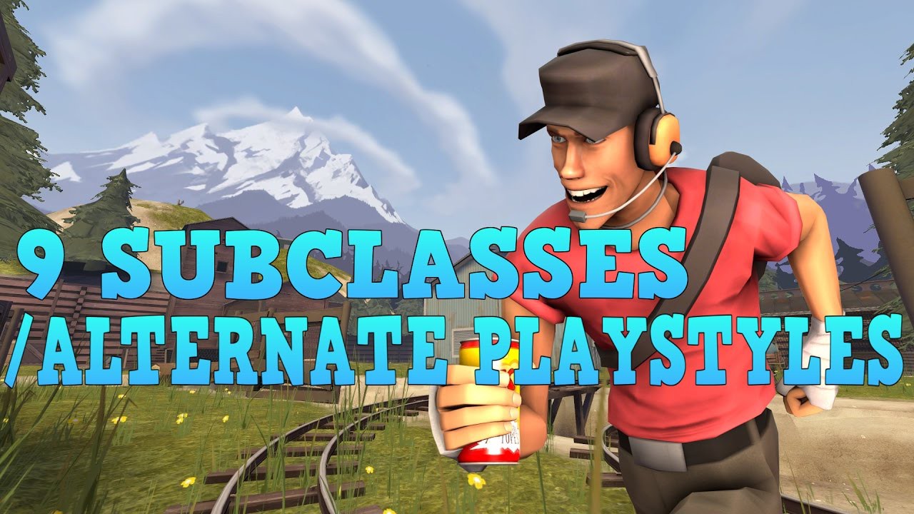 9 Subclasses/Alternate Playstyles in TF2!哔哩哔哩 (゜゜)つロ 干杯~bilibili