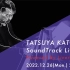 1226 TATSUYA KATO SoundTrack Live 2022 Powered by Liver City