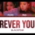 BLACKPINK【Forever Young】歌词字幕