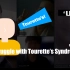 【UCL'O】Struggle with Tourette's Syndrome｜2021.3.12