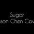 Maroon 5 - Sugar (Jason Chen Cover)