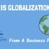 What is globalization? 什么是全球化？