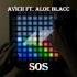 【Launchpad】致我们逝去的Avicii----SOS