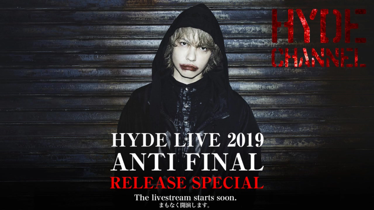 HYDE LIVE 2019 ANTI FINAL」RELEASE SPECIAL_哔哩哔哩_bilibili