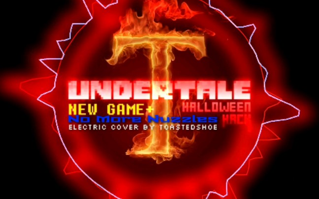 [UNDERTALE Halloween Hack] No More Nuzzles (Electric Cover by ToastedShoe)哔哩哔哩bilibili