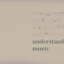 Understand Music