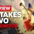 【任天堂】Switch版《双人成行》游戏测评，值得买吗？| Nintendo Life | 机翻中字