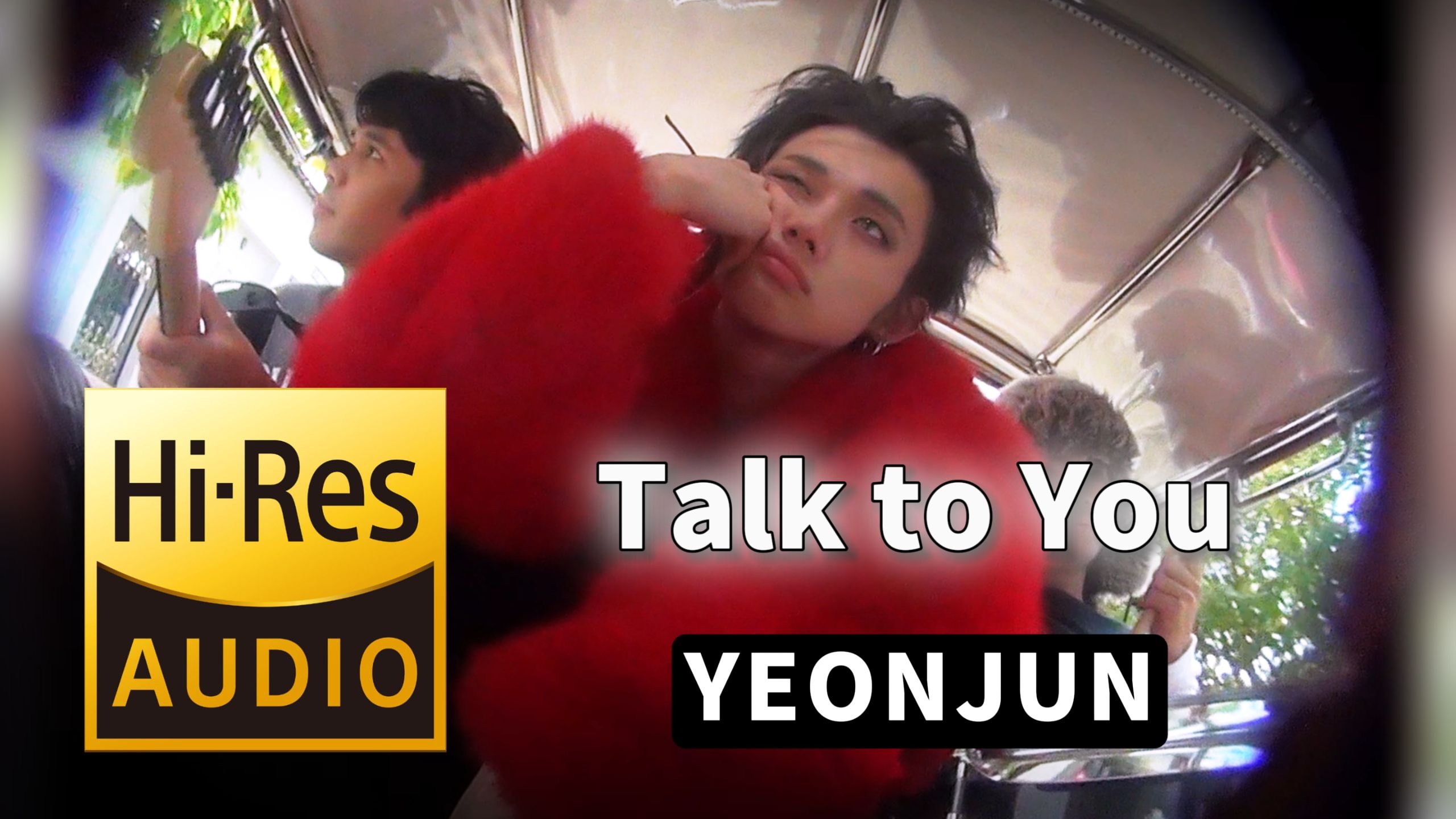 【𝐇𝐢-𝐑𝐞𝐬无损音质】｜《Talk to You》- YEONJUN -‘𝙈𝙑视听’