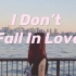 原创单曲 / I Don't Fall In Love