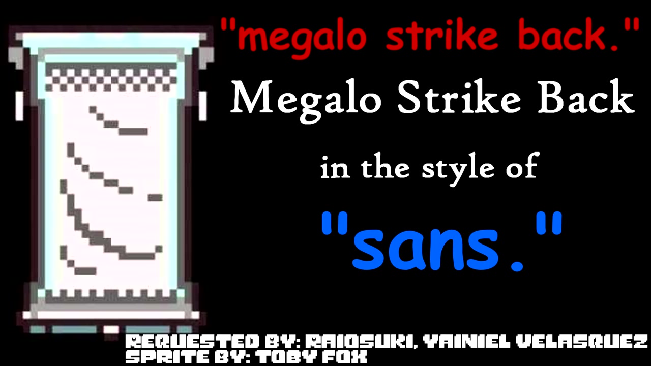 (sans.风格的megalo strike back)