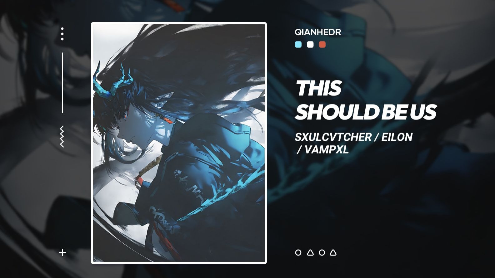 鸣 | THIS SHOULD BE US - sxulcvtcher / Eilon / VAMPXL