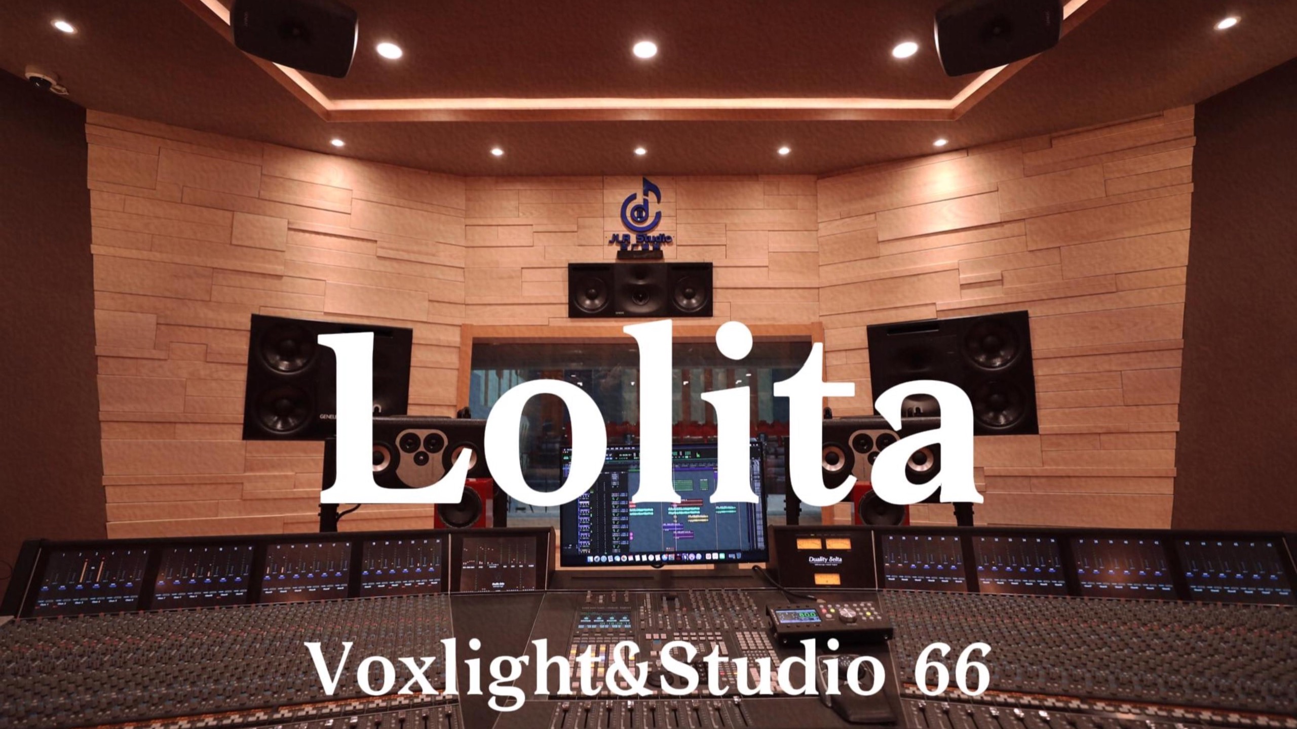 Voxlight&Studio 66《Lolita》百万豪装录音棚大声听