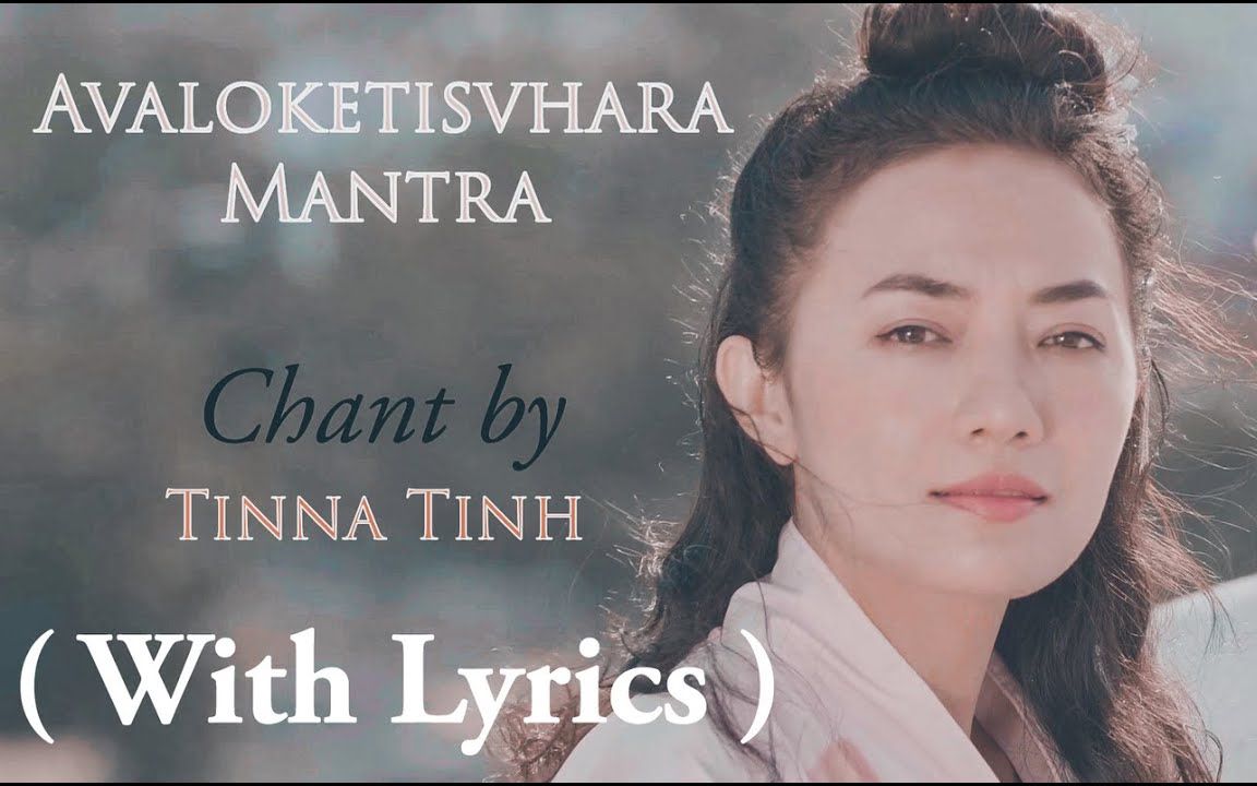 大悲咒 (观音心咒) 高品质MV Avalokitesvara Mantra - Tinna Tinh