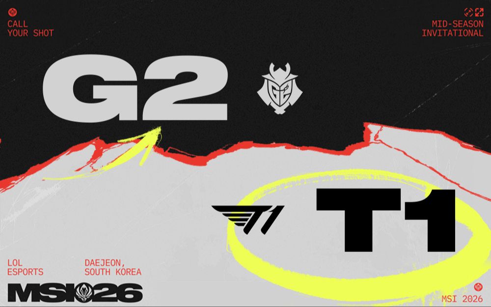 【2026MSI】7月8日 G2 vs T1