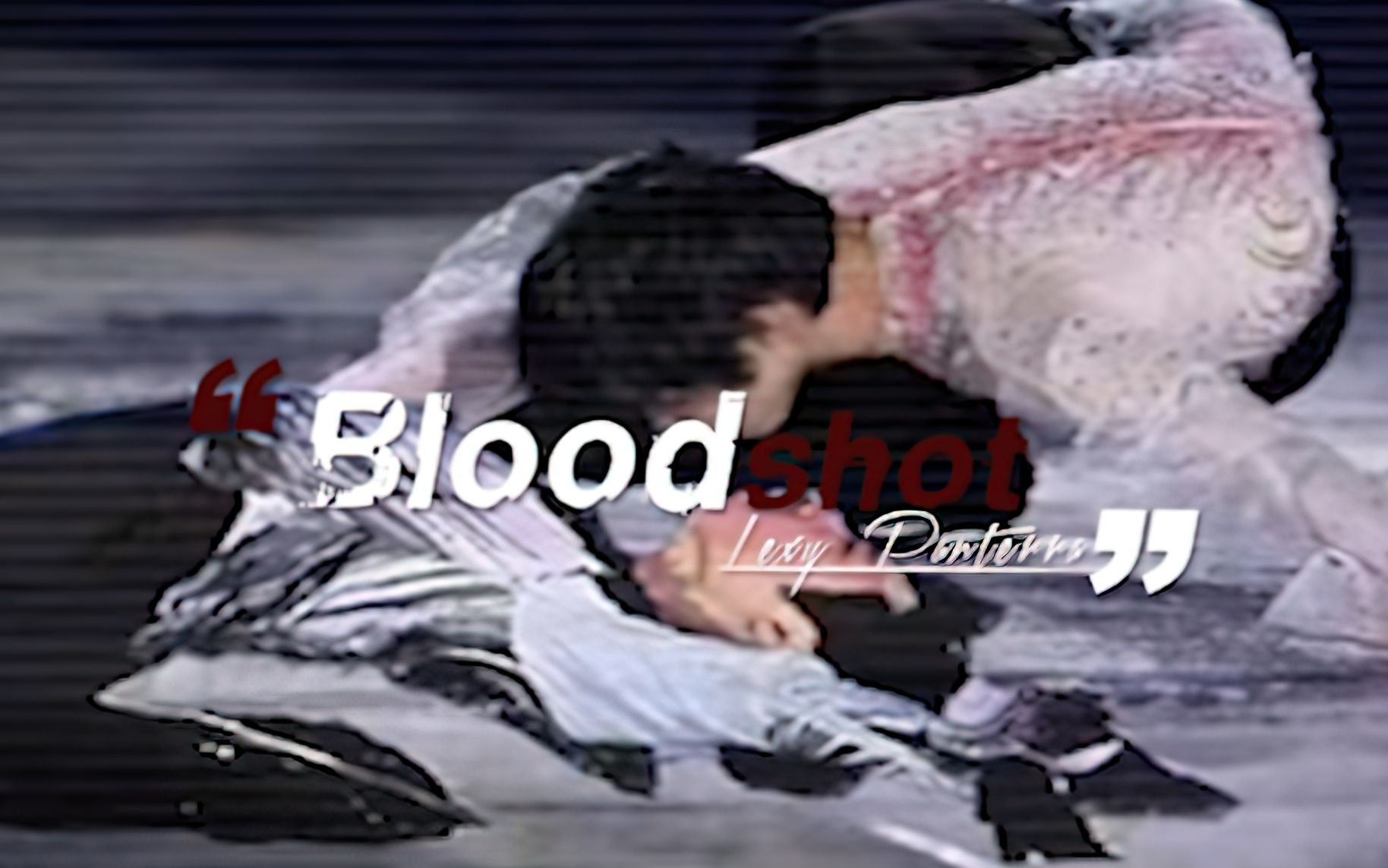 【柚天】Bloodshot