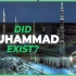 【双语字幕】先知穆罕默德是否真实存在？