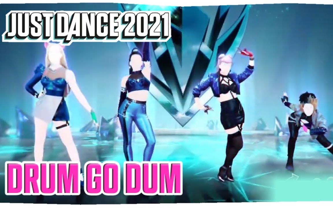 K/DA x 舞力全开 DRUM GO DUM 舞力全开2021_哔哩哔哩_bilibili