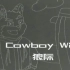 [狼际原创音乐]Cowboy Wind         Yi~~Haaaaaa~