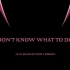 【巡演录音室版】BLACKPINK -  Dont Know What to Do [BORN PINK WORLD T