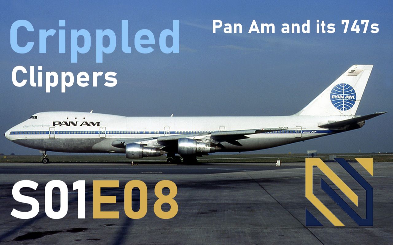 [S01E08]泛美航空：我的747机队果然有问题