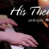 宝藏BGM丨His Theme -「传说之下Undertale」钢琴演奏