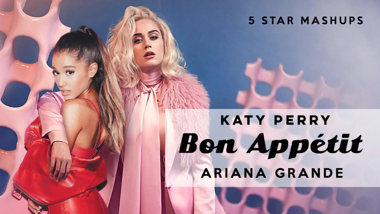 【超棒】a妹ariana grande,水果katy perry - bon appetit   love me