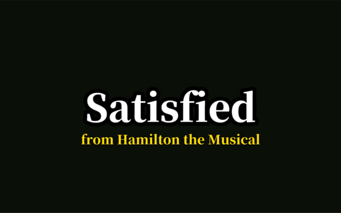 【Hamilton】（中英字幕）Satisfied伴奏