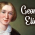 乔治·艾略特纪录片（George Eliot documentary）