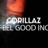 巨爽公司 Gorillaz 真人现场版《Feel Good Inc.》♪双语