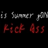 [This Summer gONNA Kick ASS]Intro