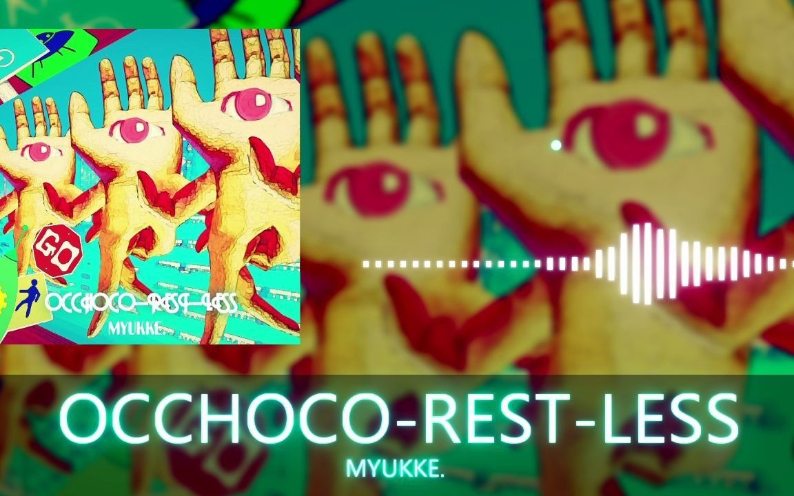 MYUKKE. - OCCHOCO-REST-LESS