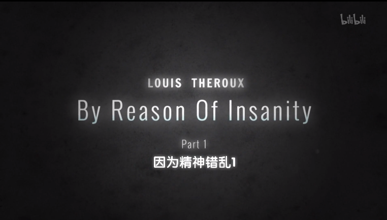 【纪录片】因为精神错乱-Louis Theroux: By Reason Of Insanity