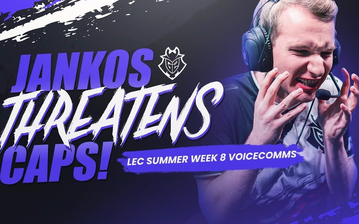 Jankos Threatens Caps LEC Summer Week 8 Voicecomms 哔哩哔哩 つロ 干杯