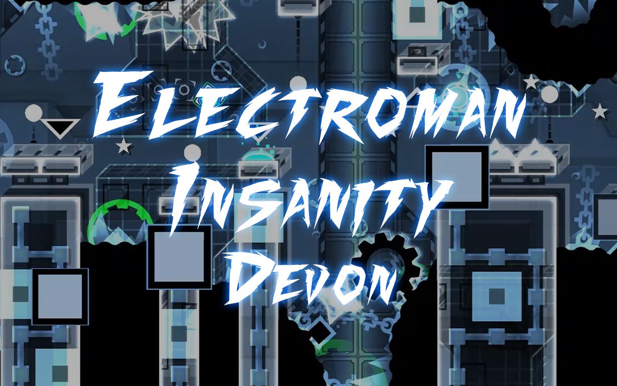 【Geometry Dash】Electroman Insanity by Devon哔哩哔哩bilibili