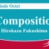 木管八重奏 组合 福島弘和 Composition for Woodwind Octet by Hirokazu Fuk