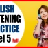 【level5合集】每天一个英语听力小练习|B站最好的宝藏英语听力视频|Level 5