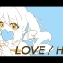 【初音ミク】LOVE / HATE【picco】