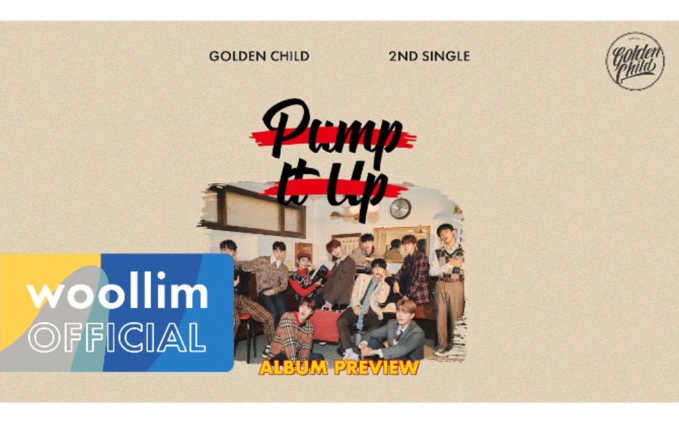 [Golden Child] 2nd Single Album [Pump It Up] Album Preview 专辑试听哔哩哔哩bilibili