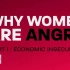 Why Women Are Angry 第一 集- Economic insecurity